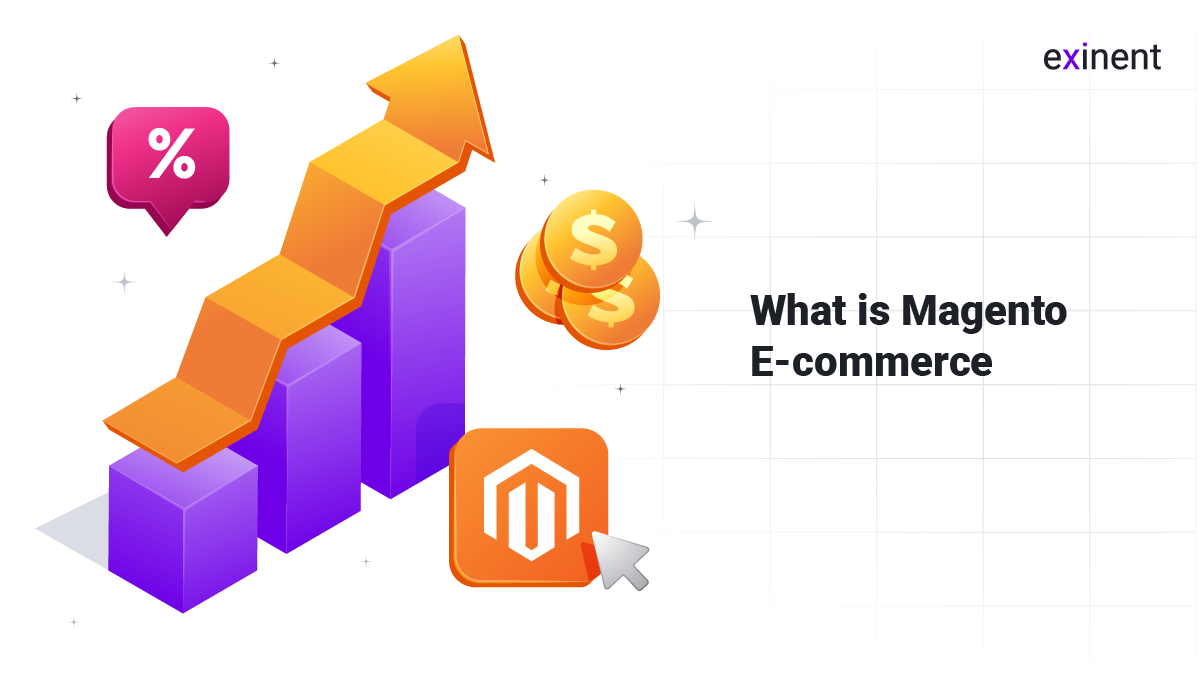 What is Magento E-commerce and Why Should you use it
