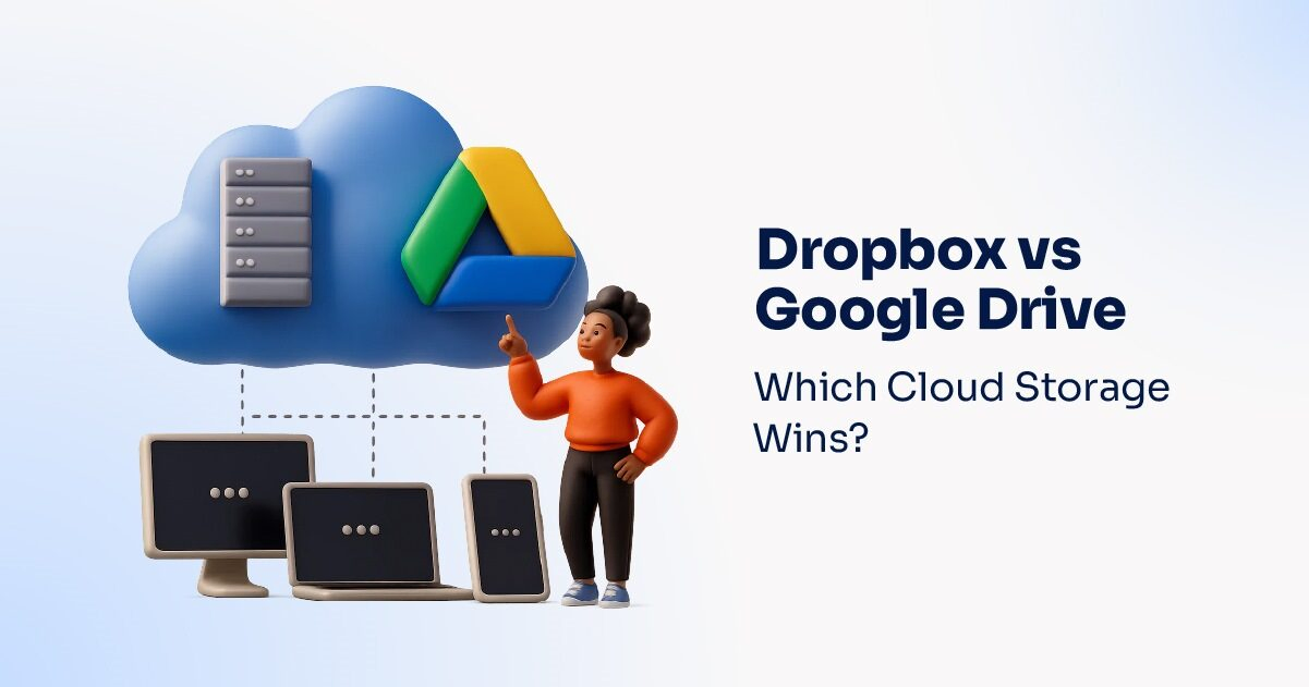 Dropbox vs Google Drive Which Cloud Storage Wins Dropbox vs Google Drive Which Cloud Storage Wins