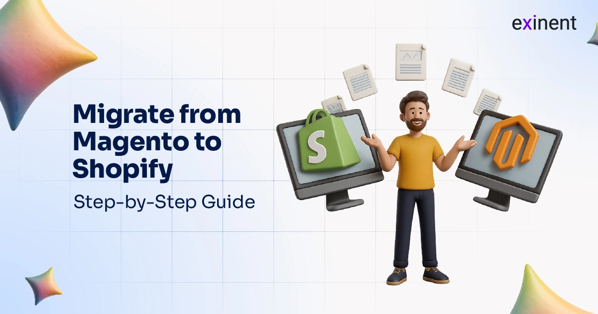 Migrate from Magento to Shopify- Step-by-Step Guide Migrate from Magento to Shopify- Step-by-Step Guide