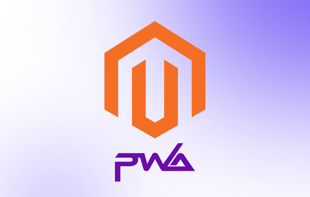 What Are the Benefits of Using Magento PWAs Over Native Apps