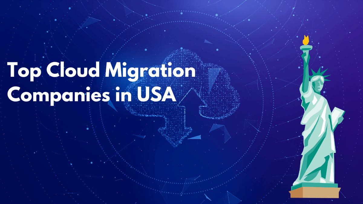 Top Cloud Migration Companies in USA