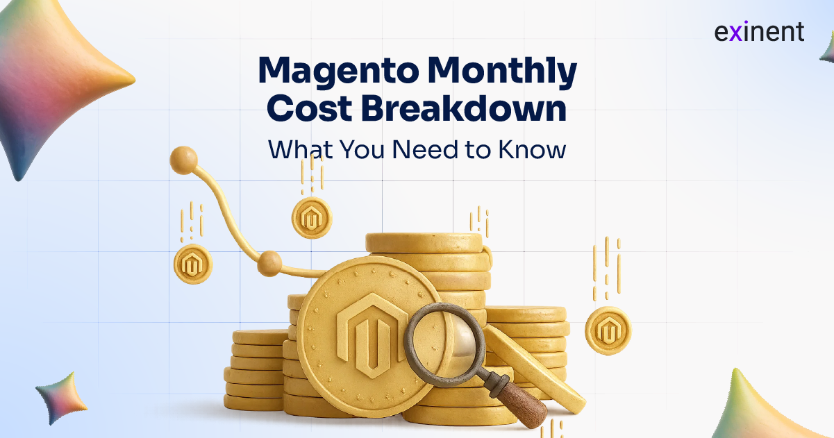 Magento Monthly Cost Breakdown- What You Need to Know