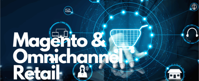 Magento Omnichannel