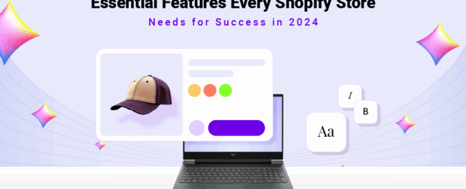 Essential Features Every Shopify Store