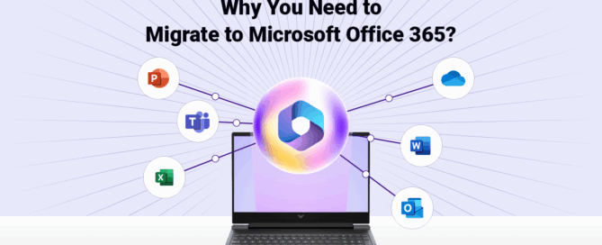 Why You Need to Migrate to Microsoft Office 365