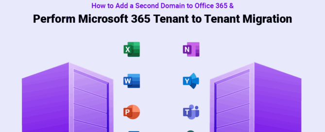 How to Add a Second Domain to Office 365 & Perform Microsoft 365 Tenant to Tenant Migration