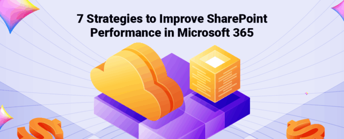 7 Strategies to Improve SharePoint Performance in Microsoft 365