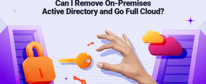 Can I Remove On-Premises Active Directory and Go Full Cloud