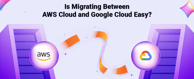 Is Migrating Between AWS Cloud and Google Cloud Easy