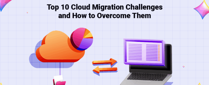 Top 10 Cloud Migration Challenges and How to Overcome Them