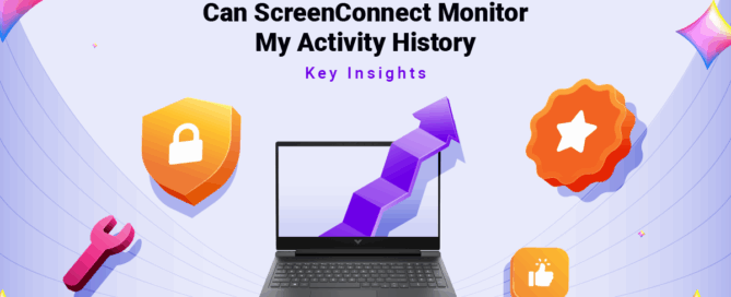 Can ScreenConnect Monitor My Activity History - Key Insights
