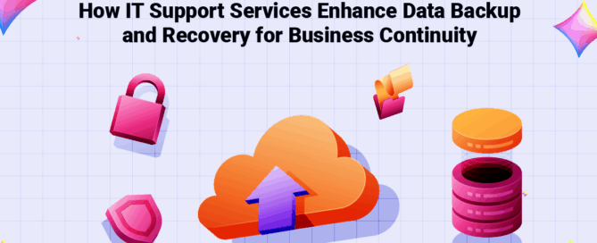 How IT Support Services Enhance Data Backup and Recovery for Business Continuity