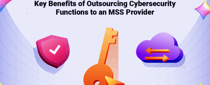 Key Benefits of Outsourcing Cybersecurity Functions to an MSS Provider