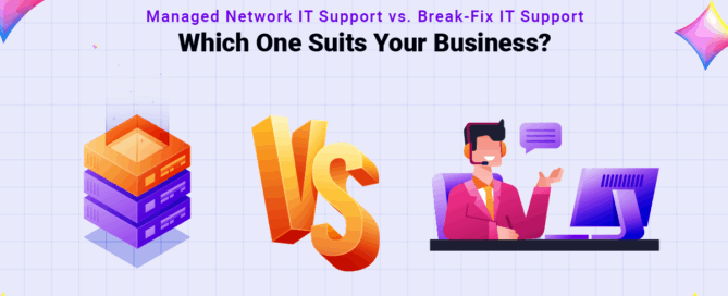 Managed Network IT Support vs. Break-Fix IT Support- Which One Suits Your Business-