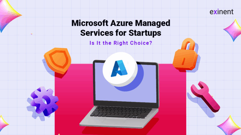 Microsoft Azure Managed Services for Startups: Is It the Right Choice?