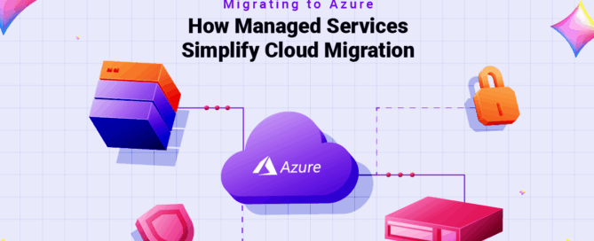 Migrating to Azure- How Managed Services Simplify Cloud Migration