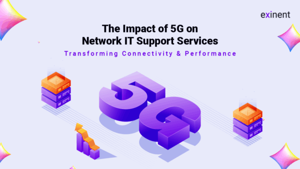 The Impact of 5G on Network IT Support Services: Transforming ...