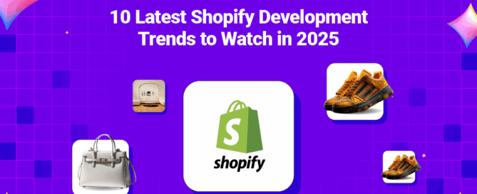 10 Latest Shopify Development Trends to Watch in 2025