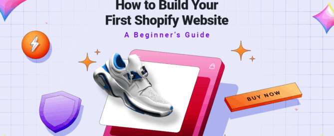 How to Build Your First Shopify Website