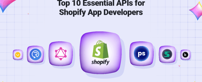 Top 10 Essential APIs for Shopify App Developers