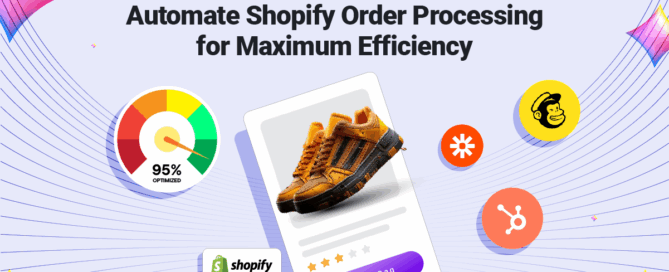 Automate Shopify Order Processing for Maximum Efficiency