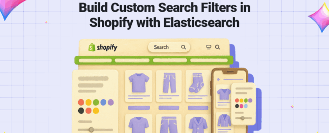 Build Custom Search Filters in Shopify with Elasticsearch