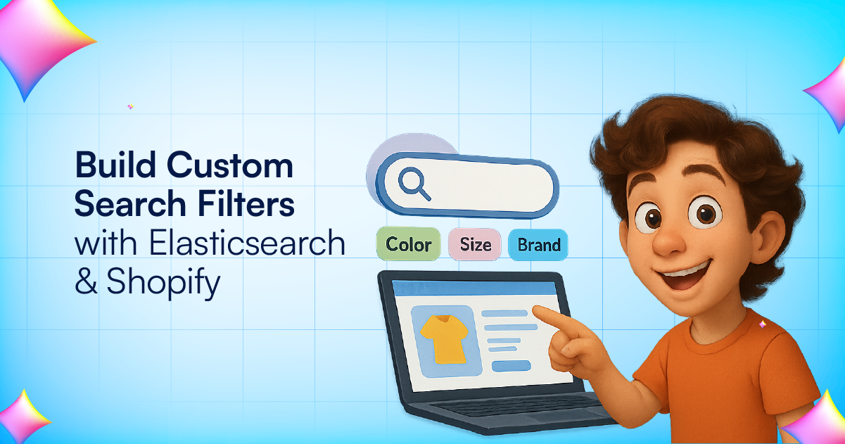Build Custom Search Filters with Elasticsearch & Shopify