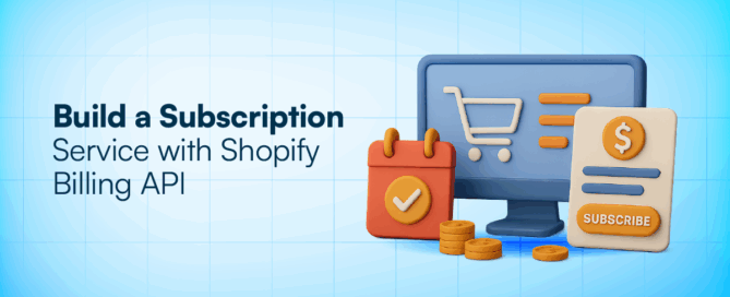 Build a Subscription Service with Shopify Billing API