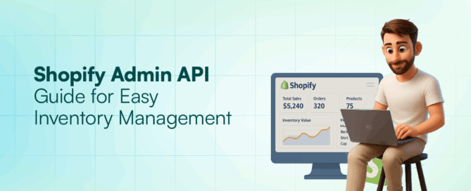 Shopify Admin API Guide for Easy Inventory Management