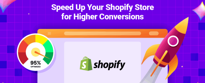 Speed Up Your Shopify Store for Higher Conversions