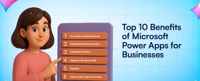 Top 10 Benefits of Microsoft Power Apps for Businesses