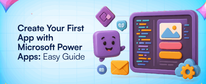 Create Your First App with Microsoft Power Apps Easy Guide