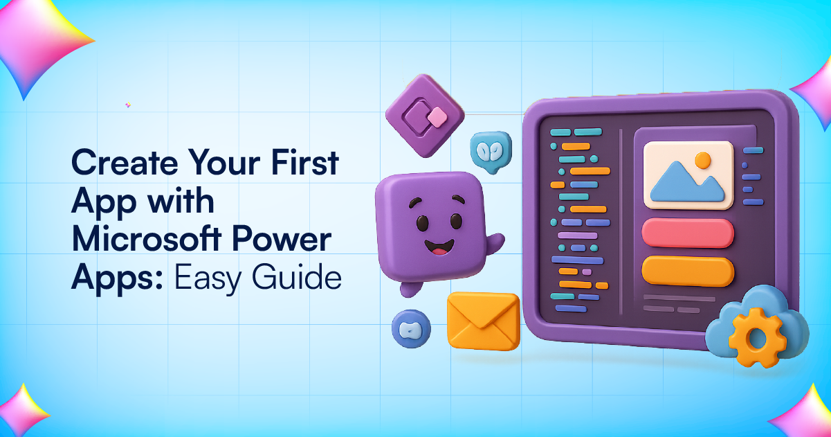 Create Your First App with Microsoft Power Apps Easy Guide