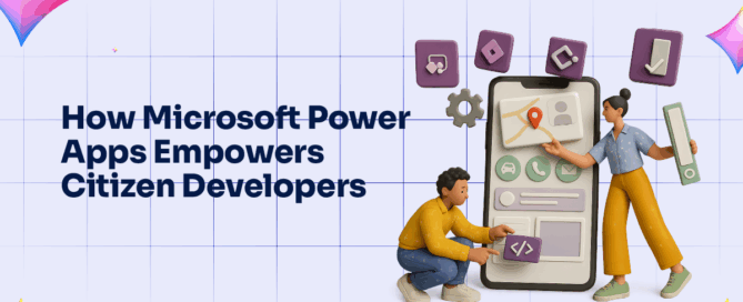 How Microsoft Power Apps Empowers Citizen Developers