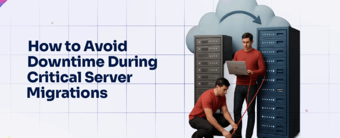 How to Avoid Downtime During Critical Server Migrations