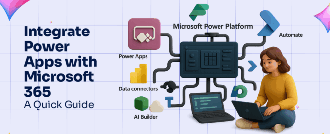 Integrate Power Apps with Microsoft 365- A Quick Guide