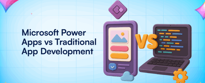 Microsoft Power Apps vs Traditional App Development