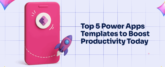 Top 5 Power Apps Templates to Boost Productivity Today