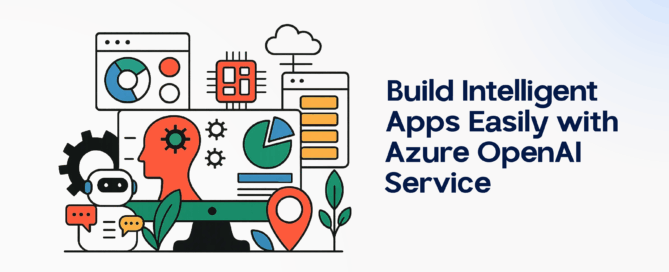 Build Intelligent Apps Easily with Azure OpenAI Service