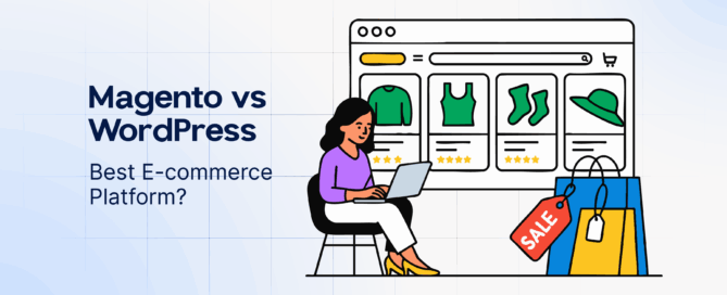 Magento vs WordPress- Best E-commerce Platform-