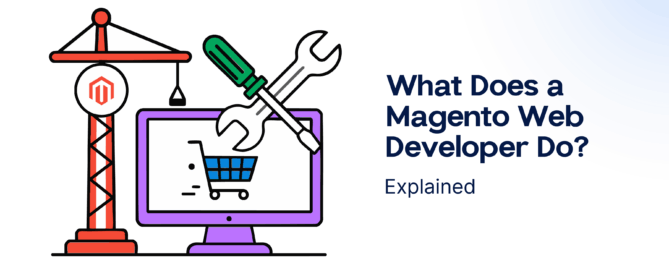 What Does a Magento Web Developer Do- Explained