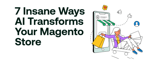 7 Insane Ways AI Transforms Your Magento Store