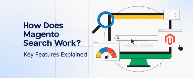 How Does Magento Search Work- Key Features Explained