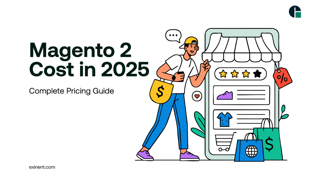 How Much Does Magento 2 ? A Complete Guide to Pricing in 2025Cost | Exinent