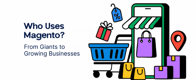 Who Uses Magento- From Giants to Growing Businesses