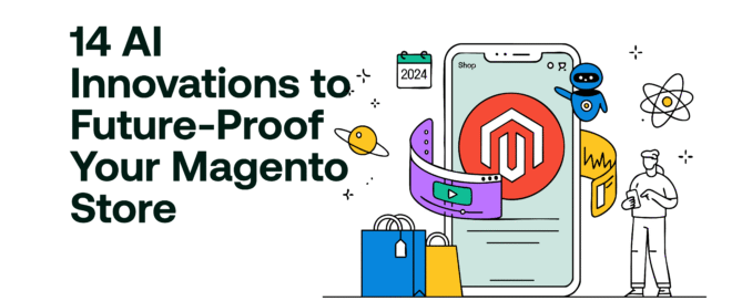 14 AI Innovations to Future-Proof Your Magento Store