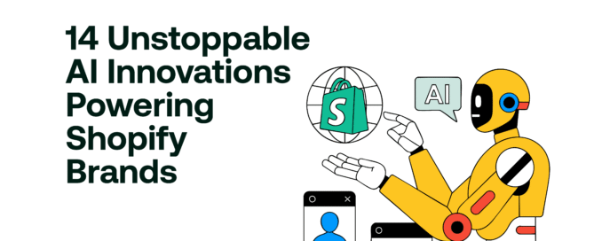 14 Unstoppable AI Innovations Powering Shopify Brands
