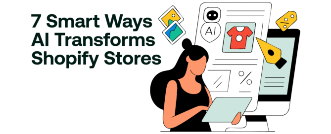 7 Smart Ways AI Transforms Shopify Stores