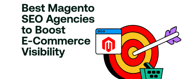 Best Magento SEO Agencies to Boost E-Commerce Visibility