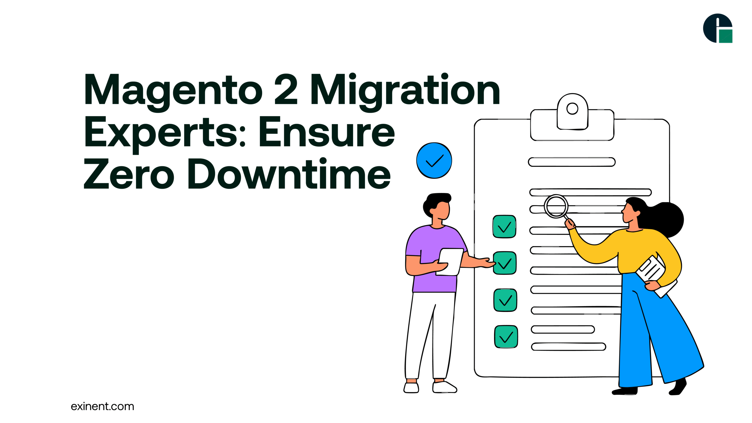 Magento 2 Migration Experts- Ensure Zero Downtime